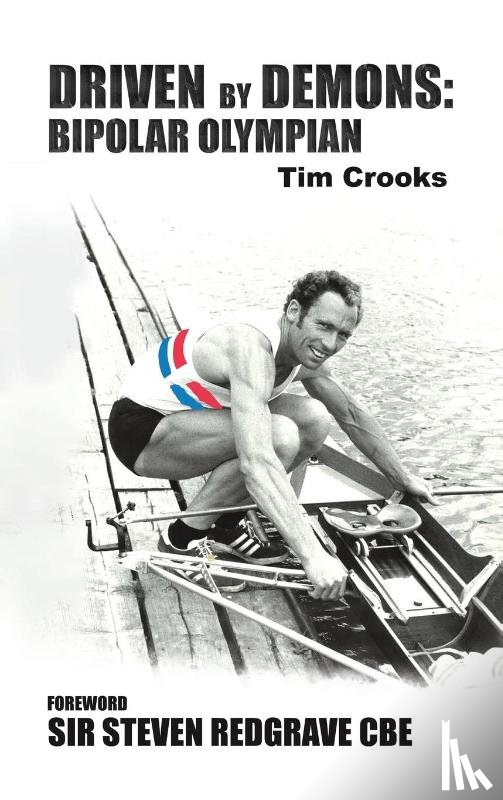 Crooks, Tim - Driven by Demons: Bipolar Olympian