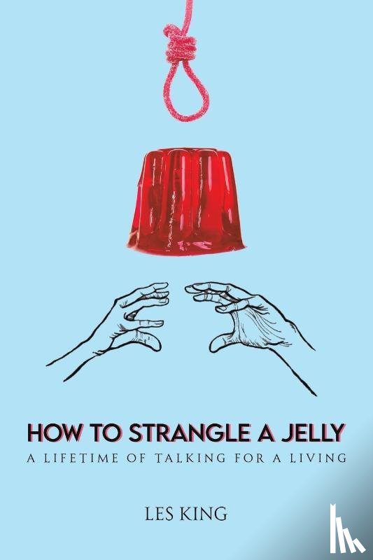 King, Les - How to Strangle a Jelly