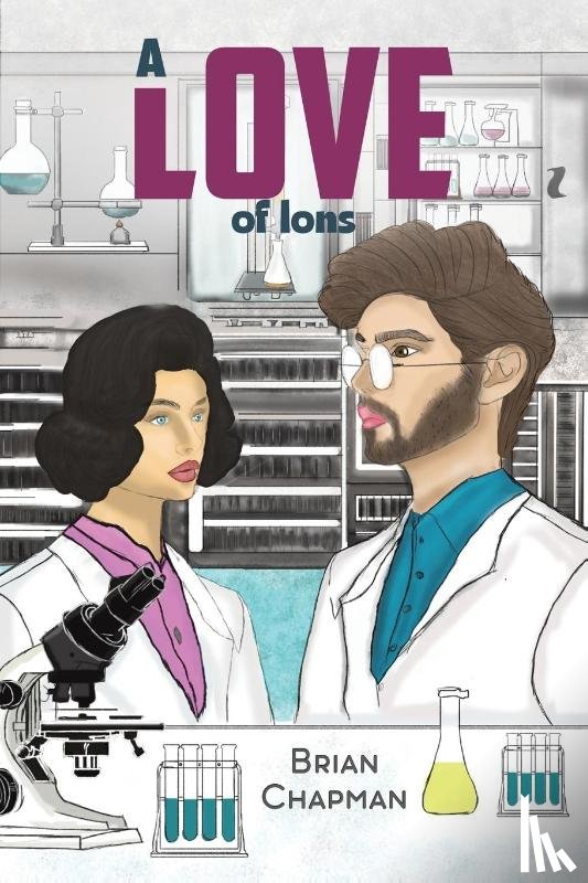 Chapman, Brian - A Love of Ions