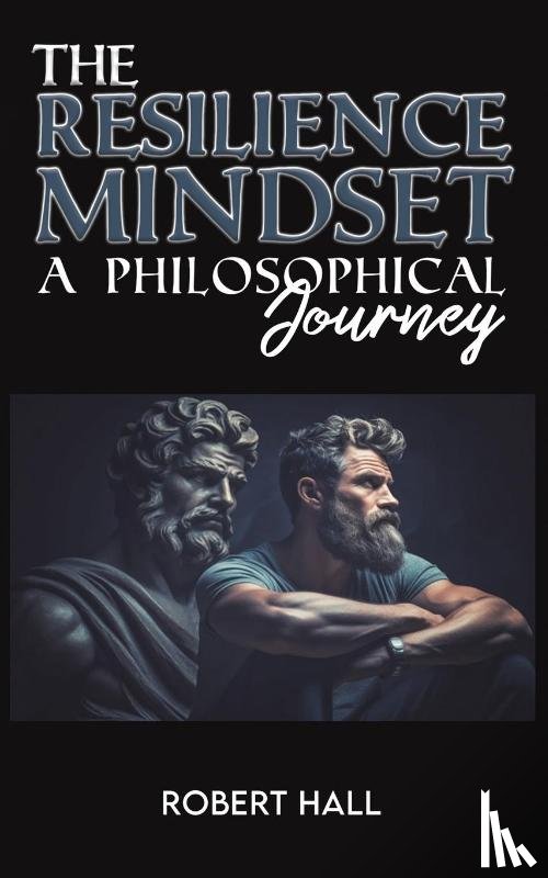 Hall, Robert - The Resilience Mindset