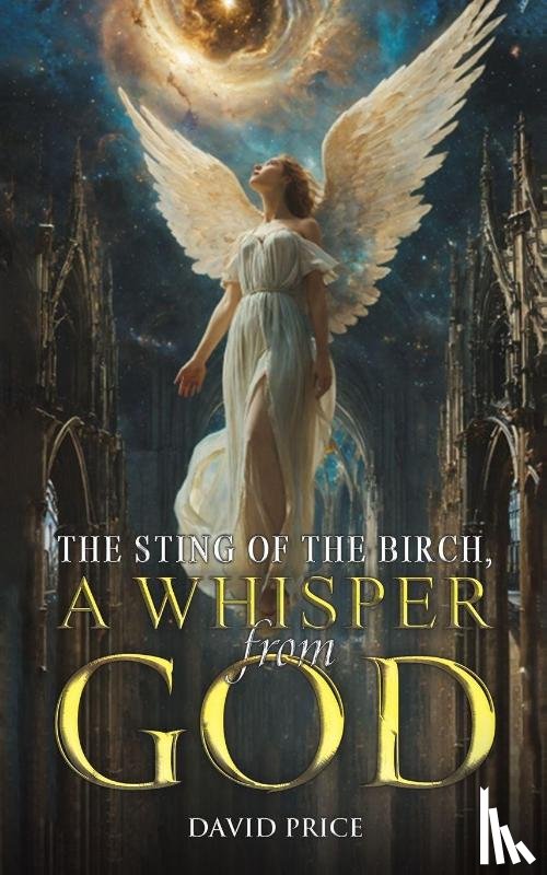 Price, David - The Sting of the Birch, a Whisper from God