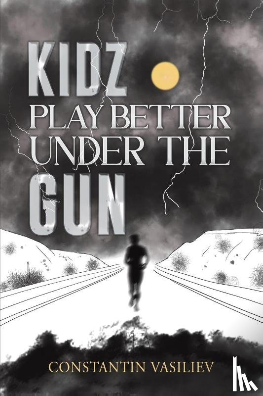 Vasiliev, Constantin - Kidz Play Better Under the Gun