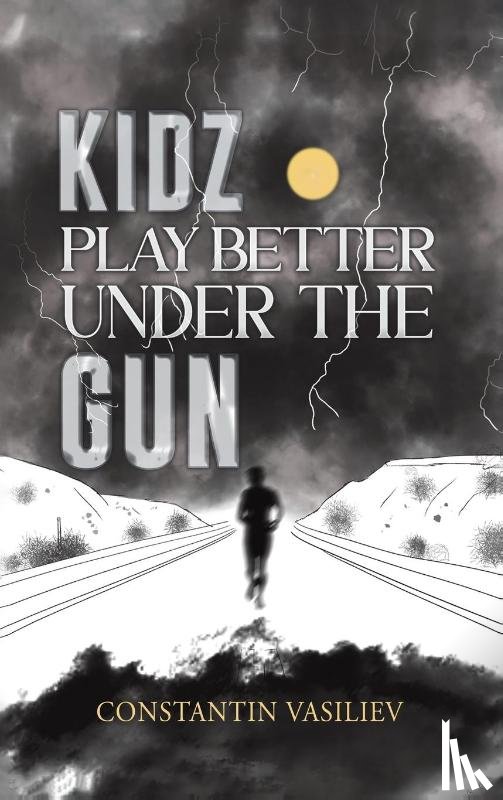 Vasiliev, Constantin - Kidz Play Better Under the Gun