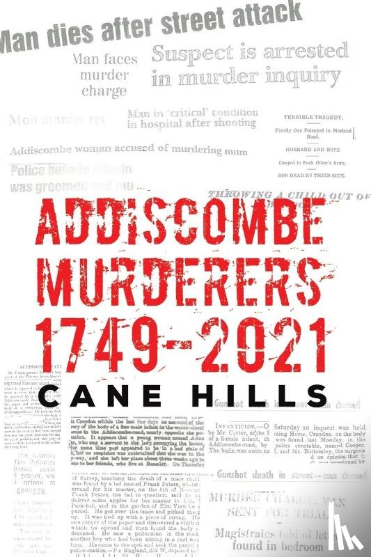 Hills, Cane - Addiscombe Murderers 1749–2021