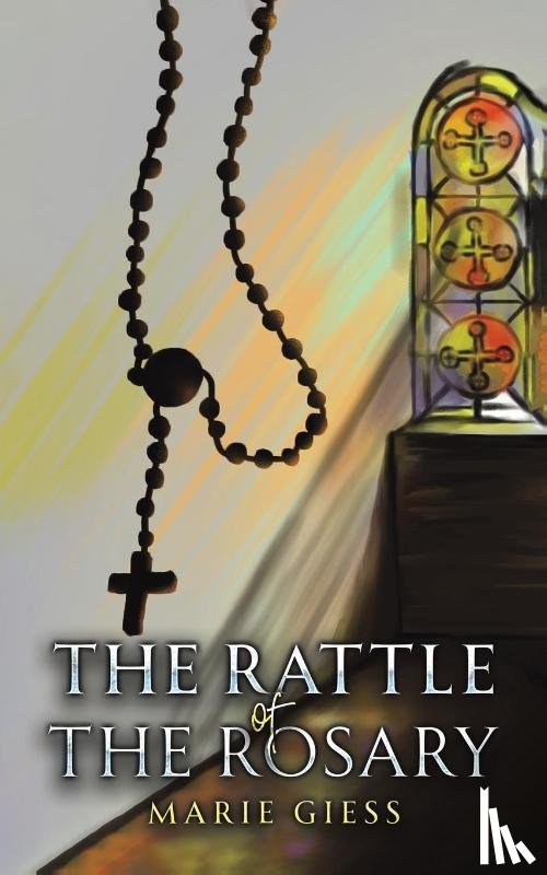 Giess, Marie - The Rattle of the Rosary