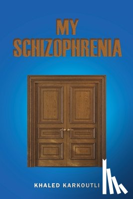 Karkoutli, Khaled - My Schizophrenia