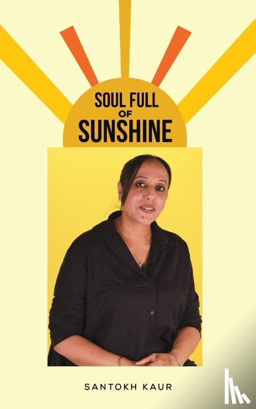Kaur, Santokh - Soul Full of Sunshine