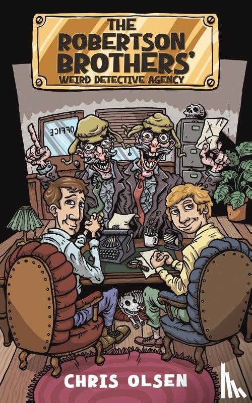 Olsen, Chris - The Robertson Brothers' Weird Detective Agency
