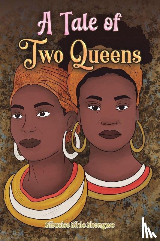 Shongwe, Sibusiso Sihle - A Tale of Two Queens