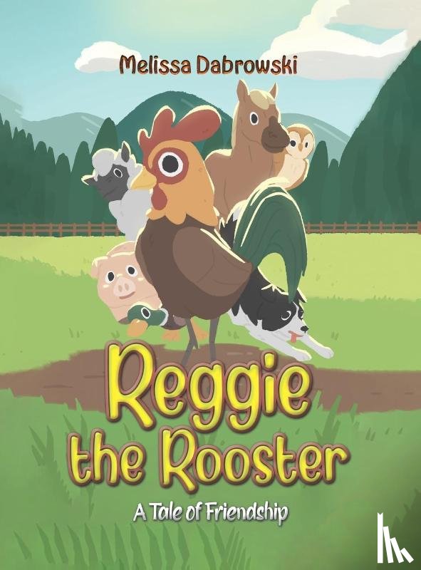 Dabrowski, Melissa - Reggie the Rooster