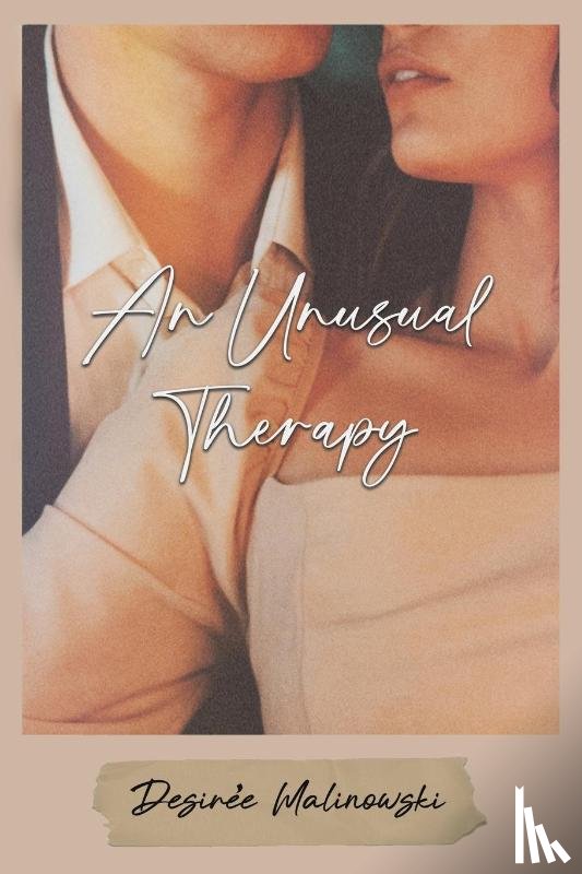 Malinowski, Desiree - An Unusual Therapy