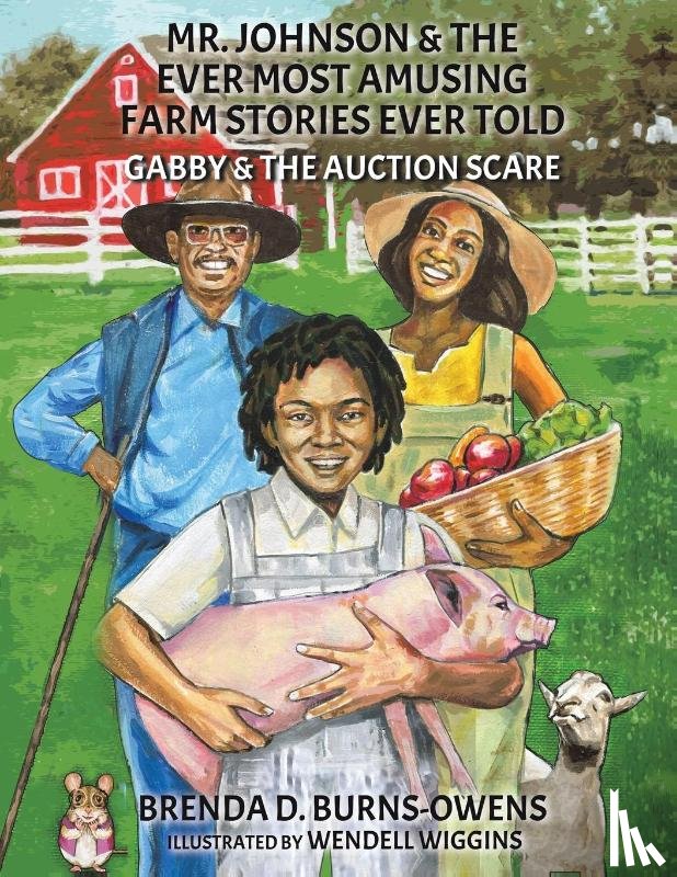 Burns-Owens, Brenda D. - Mr. Johnson & The Ever Most Amusing Farm Stories Ever Told