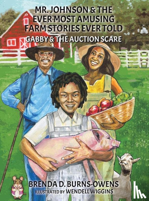 Burns-Owens, Brenda D. - Mr. Johnson & The Ever Most Amusing Farm Stories Ever Told