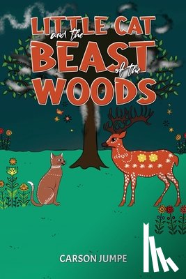 Jumpe, Carson - Little Cat and the Beast of the Woods