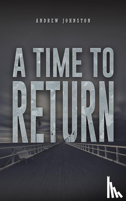 Johnston, Andrew - A Time to Return