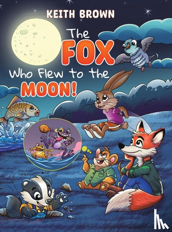 Brown, Keith - The Fox Who Flew to the Moon!
