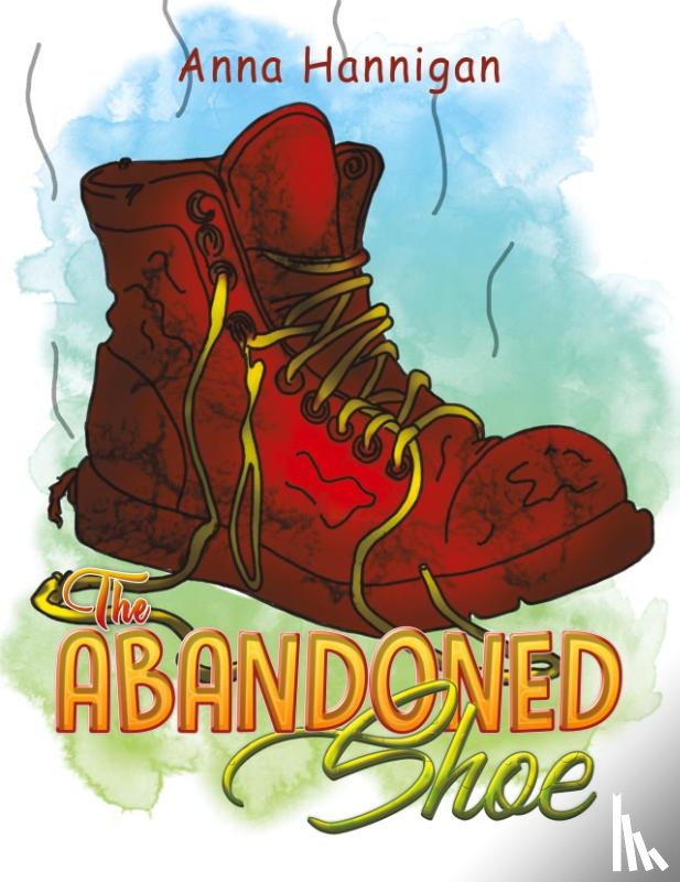 Hannigan, Anna - The Abandoned Shoe