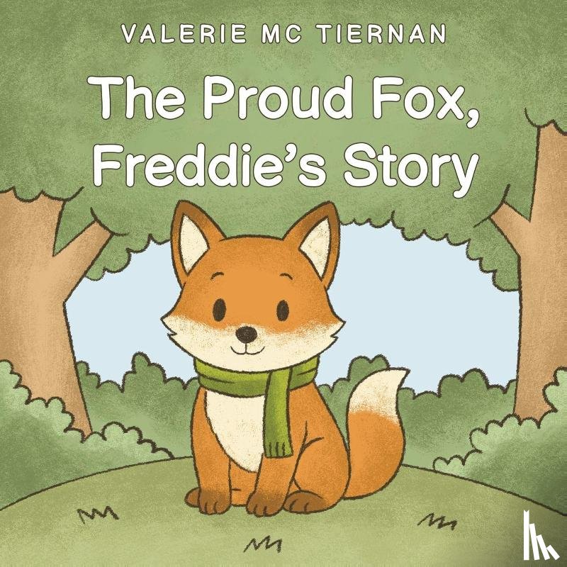 Mc Tiernan, Valerie - The Proud Fox, Freddie's Story