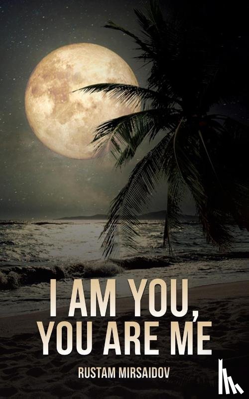 Mirsaidov, Rustam - I am You, You Are Me