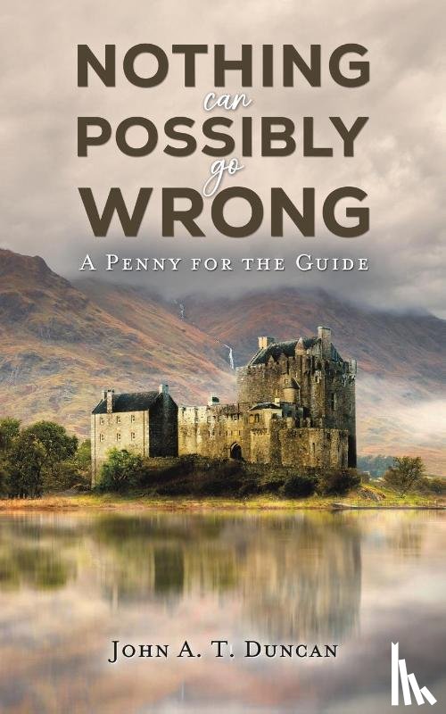 Duncan, John A. T. - Nothing Can Possibly Go Wrong