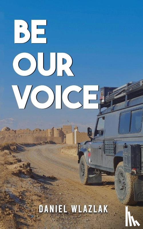 Wlazlak, Daniel - Be Our Voice