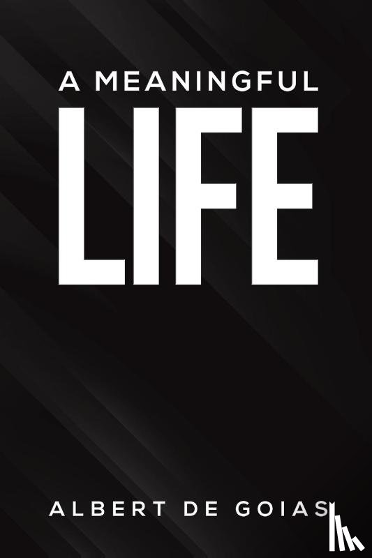 de Goias, Albert - A Meaningful Life
