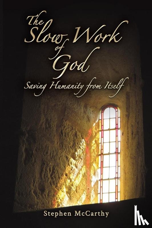 McCarthy, Stephen - The Slow Work of God