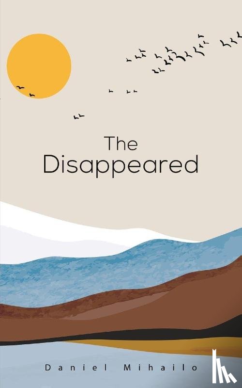 Mihailo, Daniel - The Disappeared