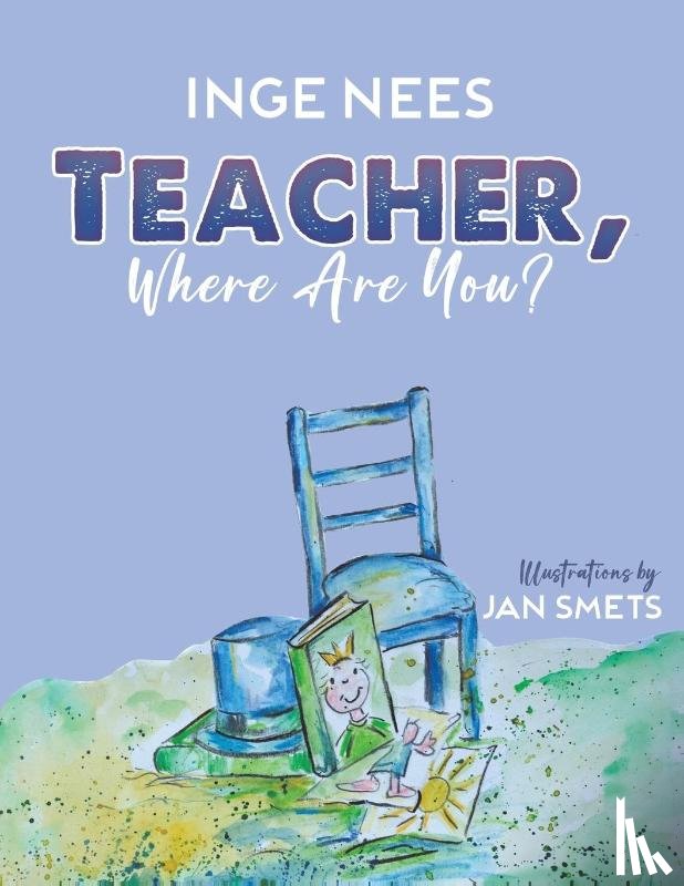 Nees, Inge - Teacher, Where Are You?