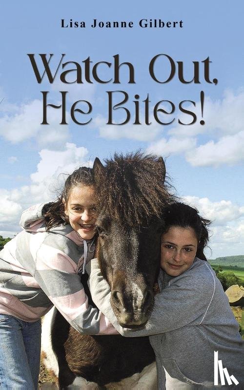 Gilbert, Lisa Joanne - Watch Out, He Bites!