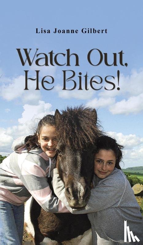 Gilbert, Lisa Joanne - Watch Out, He Bites!