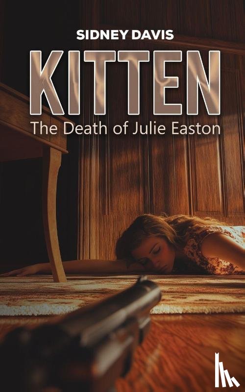 Davis, Sidney - Kitten: The Death of Julie Easton