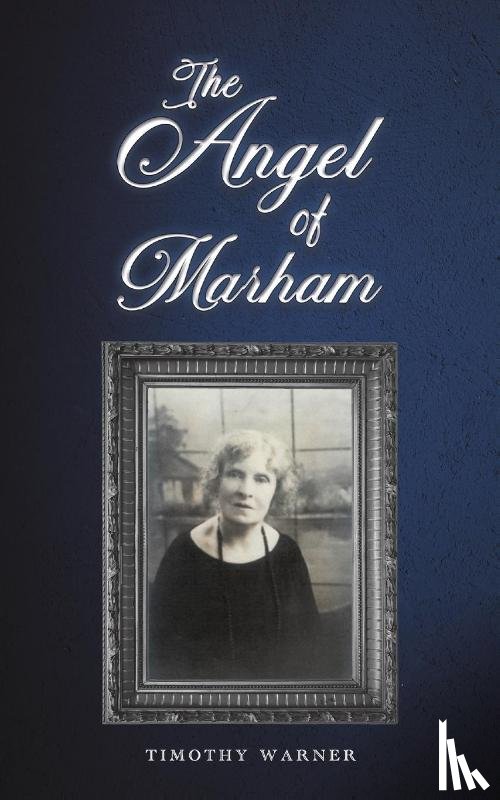 Warner, Timothy - The Angel of Marham