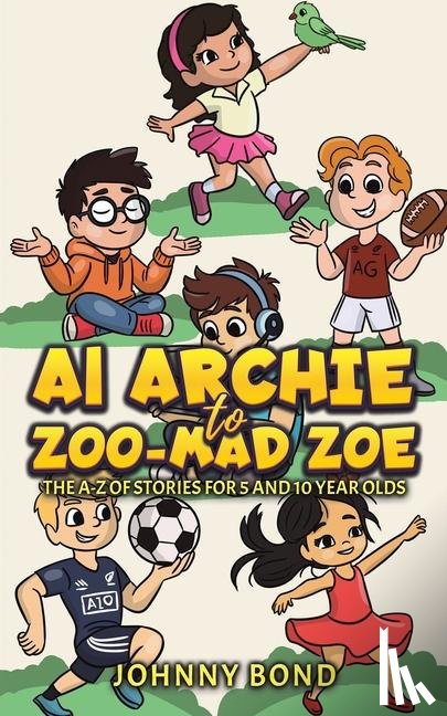 Bond, Johnny - AI Archie to Zoo-Mad Zoe