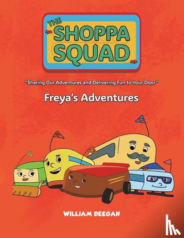 Deegan, William - The Shoppa Squad – Freya’s Adventures