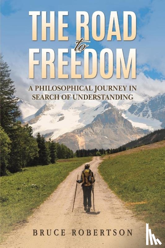 Robertson, Bruce - The Road to Freedom
