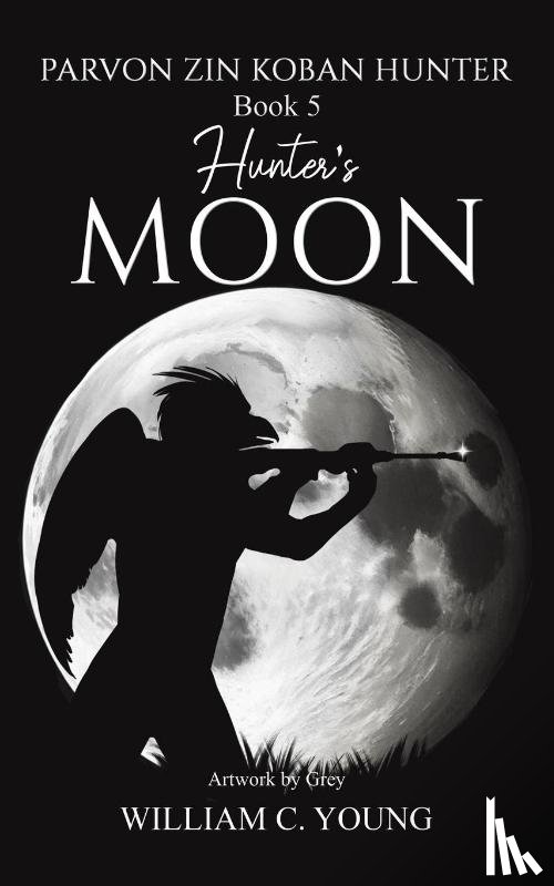 Young, William C. - Parvon Zin Koban Hunter Book 5: Hunter's Moon
