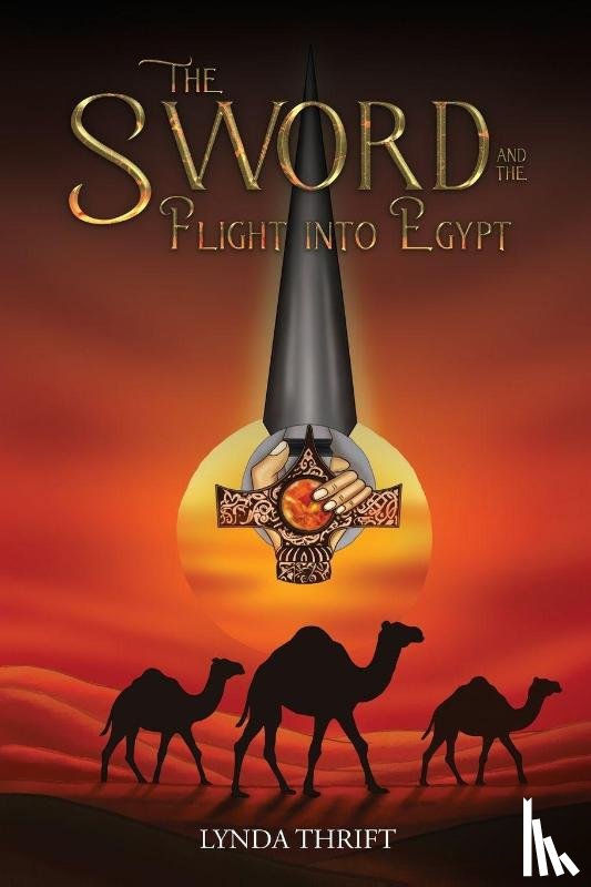 Thrift, Lynda - The Sword and the Flight into Egypt