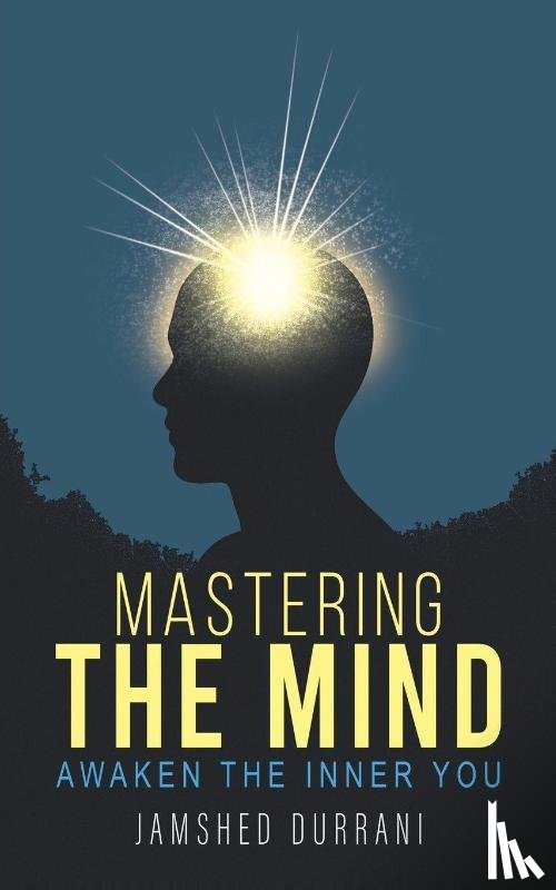 Durrani, Jamshed - Mastering the Mind