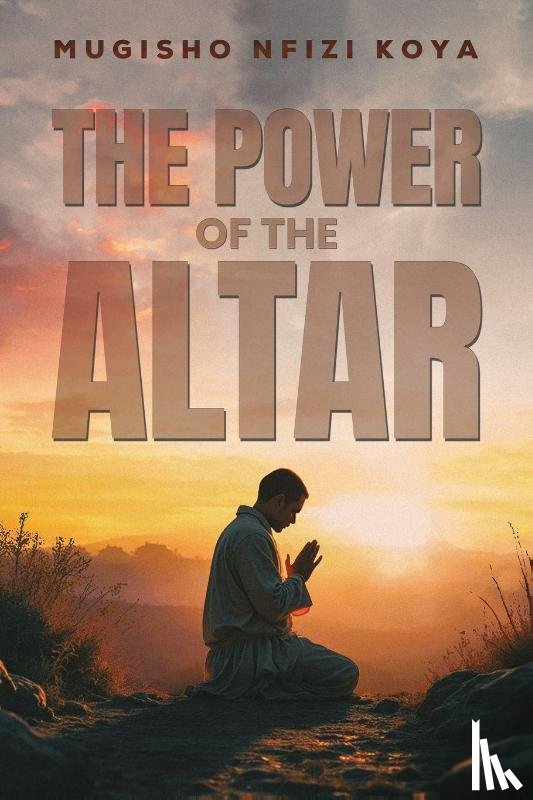 Koya, Mugisho Nfizi - The Power of the Altar