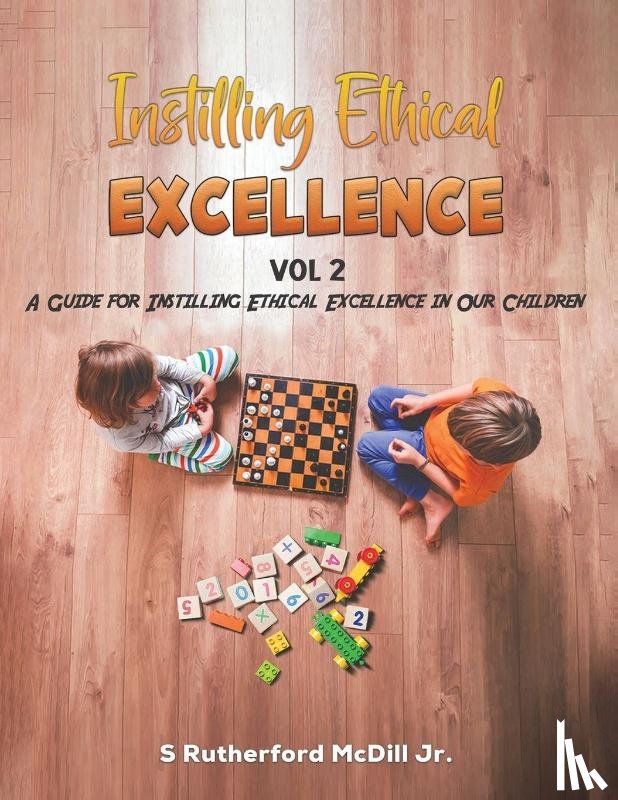 McDill Jr., S Rutherford - Instilling Ethical Excellence Vol 2