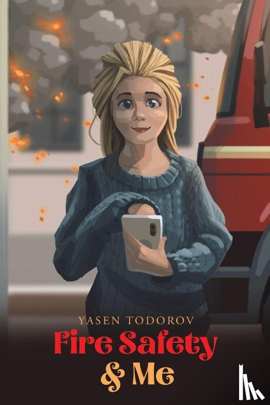 Todorov, Yasen - Fire Safety & Me