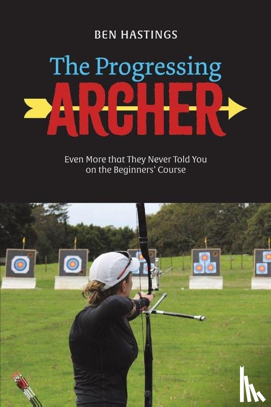 Hastings, Ben - The Progressing Archer
