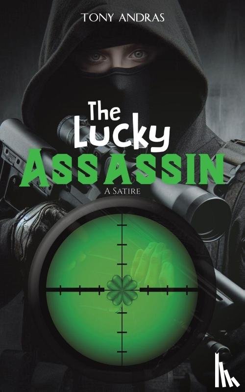 Andras, Tony - The Lucky Assassin