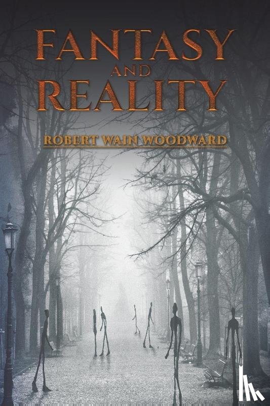 Woodward, Robert Wain - Fantasy and Reality