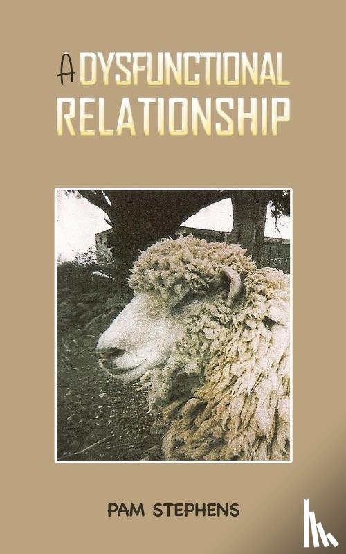 Stephens, Pam - A Dysfunctional Relationship
