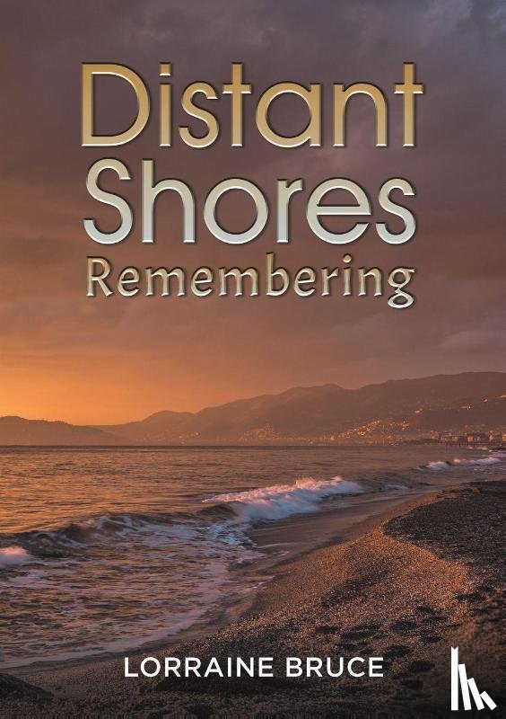 Bruce, Lorraine - Distant Shores – Remembering