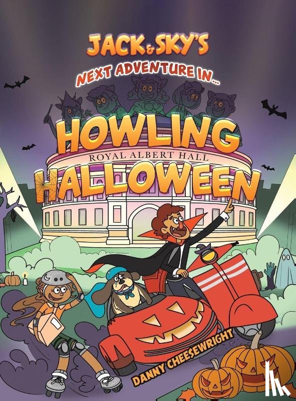 Cheesewright, Danny - Jack & Sky’s Next Adventure in… Howling Halloween