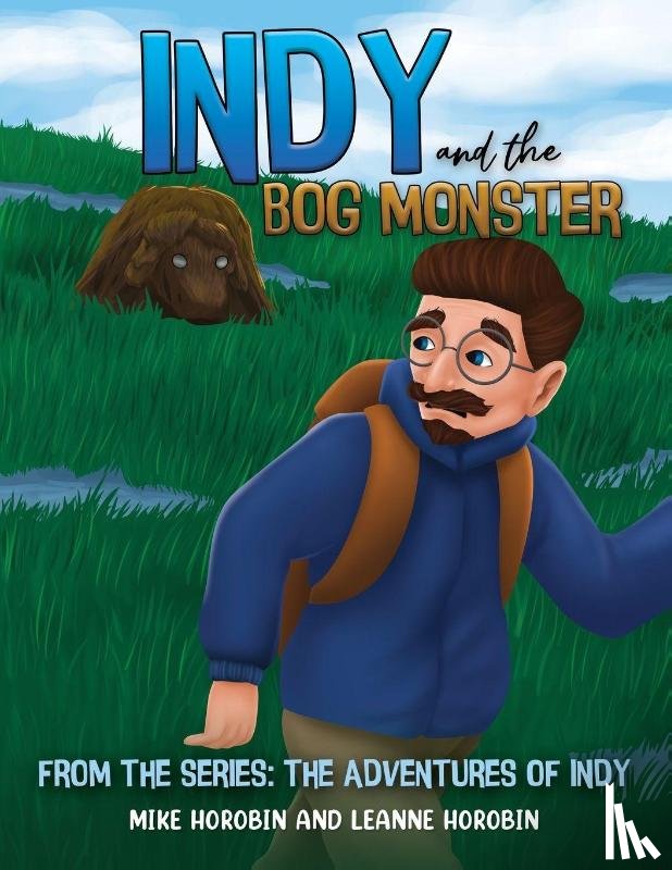 Horobin, Mike, Horobin, Leanne - Indy and the Bog Monster