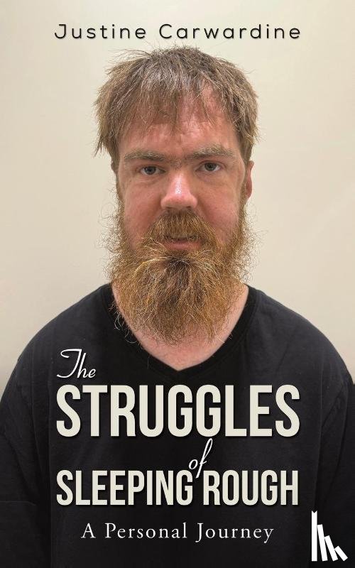 Carwardine, Justine - The Struggles of Sleeping Rough